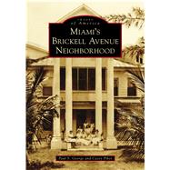 Miami's Brickell Avenue Neighborhood 9781467105187