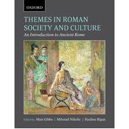 Themes in Roman Society and Culture An Introduction to Ancient Rome 9780195445190