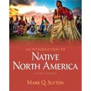 Introduction to Native North America, An Plus MySearchLab with eText -- Access Card Package 9780205245192