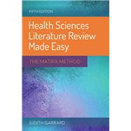 Health Sciences Literature Review Made Easy: The Matrix Method 9781284115192