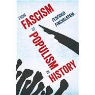 From Fascism to Populism in History 9780520295193