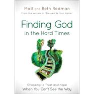 Finding God in the Hard Times 9780764215193