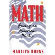 Math: Facing an American Phobia 9780941355193