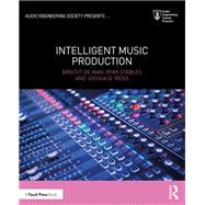 Intelligent Music Production 9781138055193