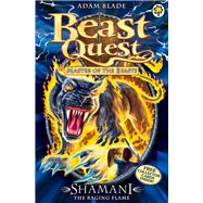 Beast Quest: 56: Shamani the Raging Flame 9781408315194