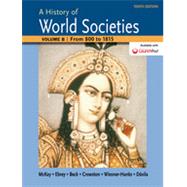 A History of World Societies Volume B: From 800 to 1815 9781457685194