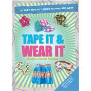 Tape It & Wear It 9781438005195