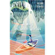 A Way Between Worlds 9781534405196