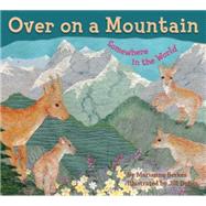 Over on a Mountain: Somewhere in the World 9781584695196
