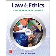 Law and Ethics for Health Professions with Connect Access Card 9781259575198