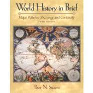 World History in Brief Vol. 1 : Major Patterns of Change and Continuity, (Chapters 1-15)