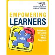 Empowering Learners: Guidelines for School Library Media Programs 9780838985199