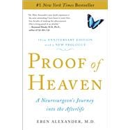 Proof of Heaven A Neurosurgeon's Journey into the Afterlife 9781451695199