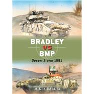 Bradley vs BMP Desert Storm 1991 9781472815200