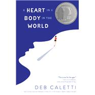 A Heart in a Body in the World 9781481415200