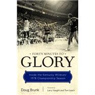 Forty Minutes to Glory 9780813175201