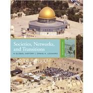 Societies, Networks, and Transitions A Global History 9781439085202