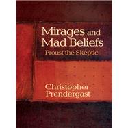 Mirages and Mad Beliefs 9780691155203