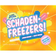 Schadenfreezers: 56 Cruel Jokes in 12 Fun Flavors! 9781440585203