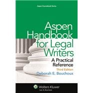 Aspen Handbook for Legal Writers: A Practical Reference 9781454825203