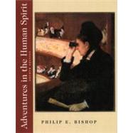 Adventures in the Human Spirit 9780131175204