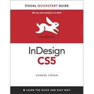 InDesign CS5 for Macintosh and Windows: Visual QuickStart Guide 9780321705204