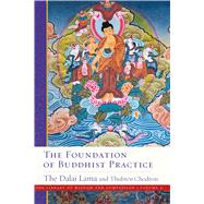 The Foundation of Buddhist Practice 9781614295204