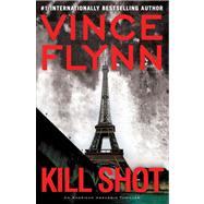 Kill Shot An American Assassin Thriller 9781416595205