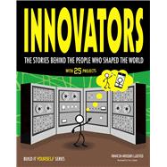 Innovators The Stories Behind the People Who Shaped the World 9781619305205