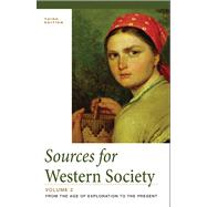 Sources for Western Society, Volume 2 From the Age of Exploration to the Present 9781457615207