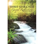 Three-Year Cycle Gospel Reflections 9781796045208