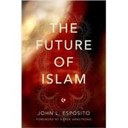 The Future of Islam 9780195165210