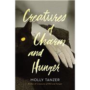 Creatures of Charm and Hunger 9780358065210
