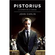 Pistorius: La Sombra De La Verdad 9786070725210