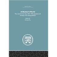 Banker's World: The Revival of the City 1957-1970 9781138865211
