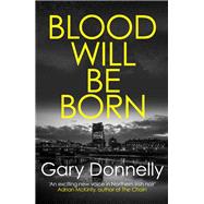Blood Will Be Born 9780749025212