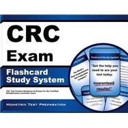CRC Exam Flashcard Study System : CRC Test Practice Questions and Review for the Certified Rehabilitation Counselor Exam 9781609715212