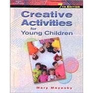 Creative Activities for Young Children 9780766825215