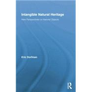 Intangible Natural Heritage: New Perspectives on Natural Objects 9781138825215