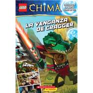 LEGO las leyendas de Chima: La venganza de Cragger (Spanish language edition of LEGO Legends of Chima: Cragger's Revenge) 9780545665216