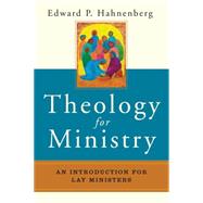 Theology for Ministry: An Introduction for Lay Ministers 9780814635216