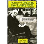 Journey to My Father, Isaac Bashevis Singer: A Memoir 9781628725216
