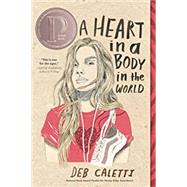 A Heart in a Body in the World 9781481415217