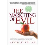 The Marketing of Evil 9781942475217