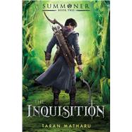 The Inquisition Summoner: Book Two 9781250115218