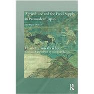 Rice, Agriculture, and the Food Supply in Premodern Japan 9781138885219