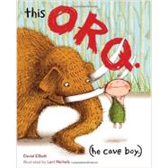 This Orq: He Cave Boy 9781620915219