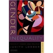 Gender Inequality : Feminist Theories and Politics