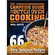 The Campside Guide to Dutch Oven Cooking 9781632205223