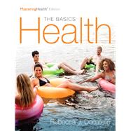 Health The Basics, The MasteringHealth Edition, Books a la Carte Edition 9780134325224